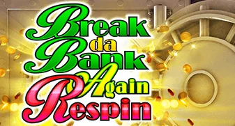 Break da bank again